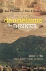 Dandelions for Dinner : Greece at War and a Family's Dreams of America - Book