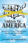 Lighten Up, America : Odds and Not-So-Fat Ends of Weight Management - Book