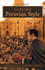 Leadership Peruvian Style : How Peruvians Define and Practice Leadership - Book