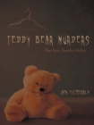 Teddy Bear Murders : The Four Deadly Hellos - eBook