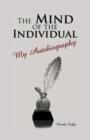 The Mind of the Individual : My Autobiography - Book