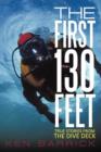 The First 130 Feet : True Stories from the Dive Deck - Book
