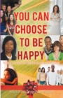 You Can Choose to Be Happy : Train Yourself to Reframe Your Mindset - eBook