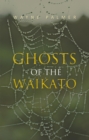 Ghosts of the Waikato - eBook