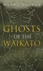 Ghosts of the Waikato - Book