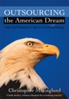 Outsourcing the American Dream : Pain and Pleasure in the Era of Downsizing - eBook