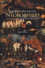 The Triumph of the Necrophiles : A Critique of the Mechanical Worldview (2021 Edition) - eBook