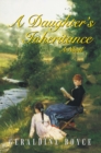A Daughter's Inheritance : A Novel - eBook