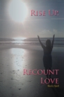 Rise Up, Recount Love - eBook