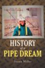 History of a Pipe Dream - Book