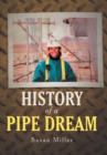 History of a Pipe Dream - Book