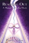 Reaching Out : A Manual for Healing Hearts - eBook