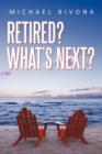 Retired? What's Next? - Book