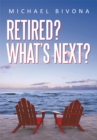 Retired? What's Next? - eBook
