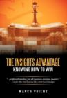 The Insights Advantage : Knowing How to Win - Book