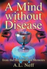 A Mind Without Disease : A Yarn from the Moonweaver Memoirs - eBook