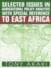 Selected Issues in Agricultural Policy Analysis with Special Reference to East Africa - eBook