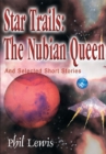 Star Trails: the Nubian Queen : And Selected Short Stories - eBook