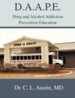 D.A.A.P.E. Drug and Alcohol Addiction Prevention Education - Book
