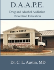 D.A.A.P.E. Drug and Alcohol Addiction Prevention Education - eBook