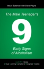 The Male Teenager's 9 Early Signs of Alcoholism - eBook
