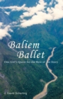 Baliem Ballet : One Girl'S Quest for the Rest of the Story - eBook