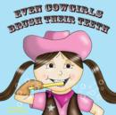 Even Cowgirls Brush Their Teeth - Book