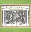 Through Grandmother'S Window - eBook