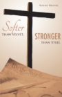 Softer Than Velvet, Stronger Than Steel - eBook