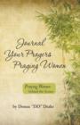 Journal Your Prayers Praying Women : Praying Women Behind the Scenes - Book