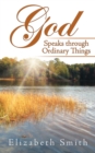 God Speaks Through Ordinary Things - eBook