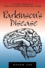 Parkinson's Disease : An Insider's Perspective to Reduce the Symptoms Through Music Therapy - Book