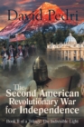 The Second American Revolutionary War for Independence : Book Ii of a Trilogy: the Indivisible Light - eBook