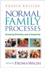 Normal Family Processes, Fourth Edition : Growing Diversity and Complexity - eBook
