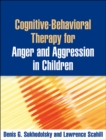 Cognitive-Behavioral Therapy for Anger and Aggression in Children - eBook