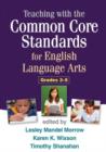 Teaching with the Common Core Standards for English Language Arts, PreK-2 - Book
