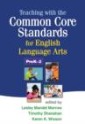 Teaching with the Common Core Standards for English Language Arts, PreK-2 - Book