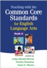 Teaching with the Common Core Standards for English Language Arts, PreK-2 - eBook