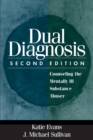 Dual Diagnosis : Counseling the Mentally Ill Substance Abuser - eBook