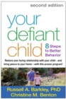 Your Defiant Child : Eight Steps to Better Behavior - eBook