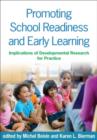 Promoting School Readiness and Early Learning : Implications of Developmental Research for Practice - Book
