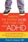 Making the System Work for Your Child with ADHD - eBook