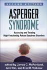 Asperger Syndrome, Second Edition : Assessing and Treating High-Functioning Autism Spectrum Disorders - Book
