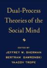 Dual-Process Theories of the Social Mind - Book