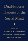 Dual-Process Theories of the Social Mind - eBook