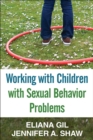 Working with Children with Sexual Behavior Problems - eBook