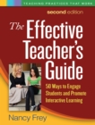 The Effective Teacher's Guide : 50 Ways to Engage Students and Promote Interactive Learning - eBook