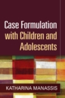 Case Formulation with Children and Adolescents - eBook
