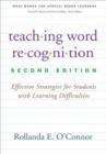 Teaching Word Recognition, Second Edition : Effective Strategies for Students with Learning Difficulties - Book