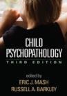 Child Psychopathology, Third Edition - Book